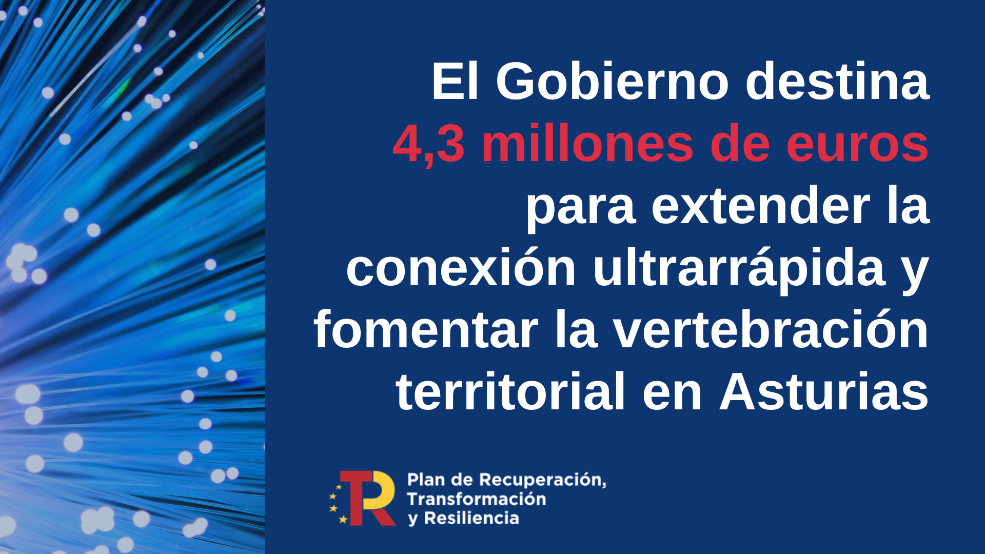 El Gobierno destina más de 4,3 millones de euros a Asturias para extender la conexión ultrarrápida y fomentar la vertebración territorial