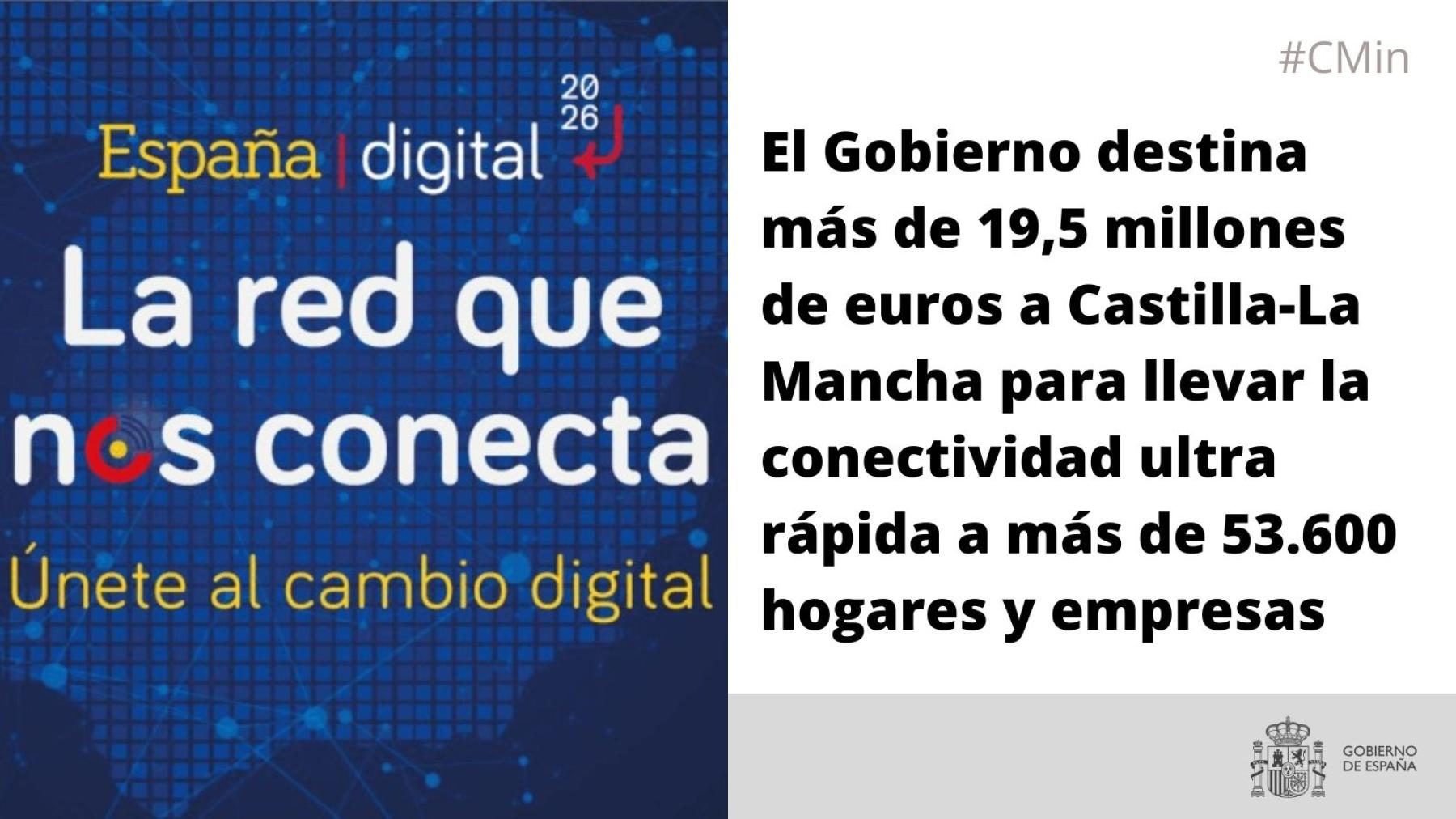 El Gobierno destina más de 19,5 millones de euros a Castilla-La Mancha para llevar la conectividad ultra rápida a más de 53.600 hogares y empresas<br/>
