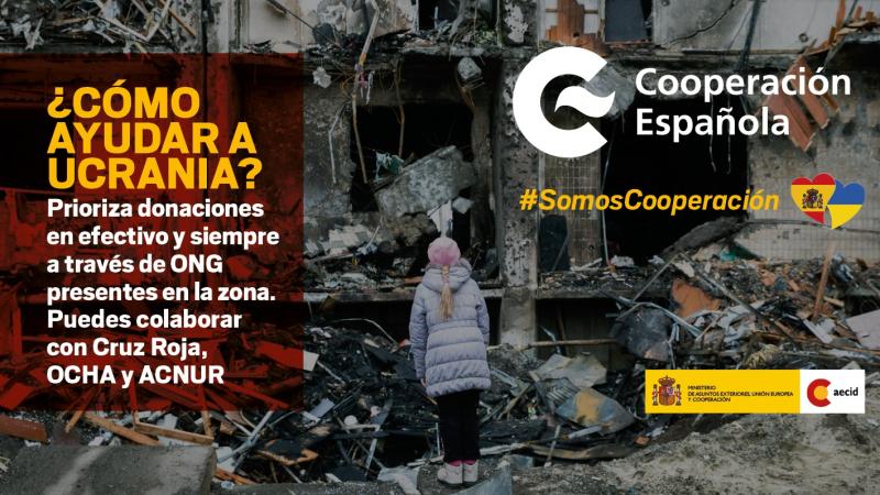Recomendaciones de la Agencia Española de Cooperación Internacional para el Desarrollo para coordinar la ayuda española en la crisis humanitaria provocada por el conflicto bélico en Ucrania