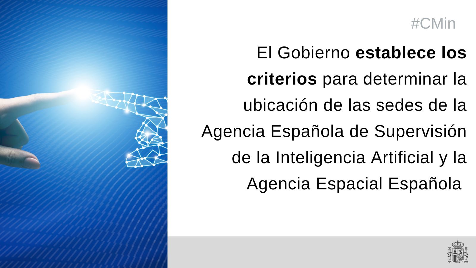 El Gobierno establece los criterios para determinar las sedes de la Agencia Española de Supervisión de la Inteligencia Artificial y la Agencia Espacial Española