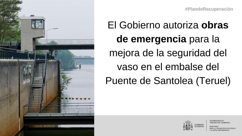 El Gobierno autoriza obras de emergencia para la mejora de la seguridad del vaso en el embalse del Puente de Santolea (Teruel)