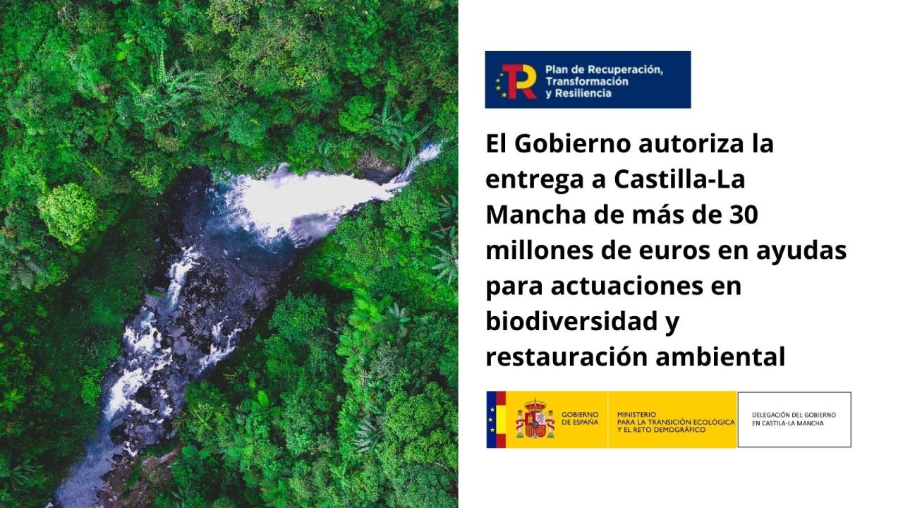 El Gobierno autoriza la entrega de más de 30 millones de euros a Castilla-La Mancha en ayudas para actuaciones en biodiversidad y restauración ambiental 