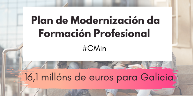 O Goberno de España impulsa a modernización da Formación Profesional en Galicia con 16,1 millóns de euros para 2021