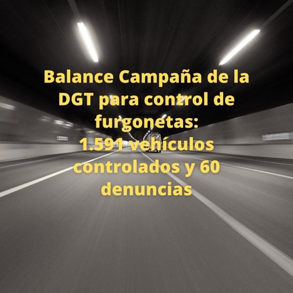 La Campaña de control de furgonetas de la DGT concluye con 1.591 vehículos controlados y 60 denuncias